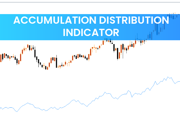 Accumulation Distribution Indicator
