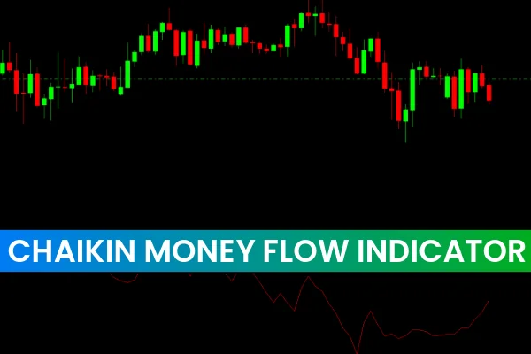 Chaikin Money Flow Indicator
