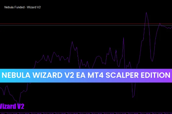 Nebula Wizard V2 EA MT4 Scalper Edition
