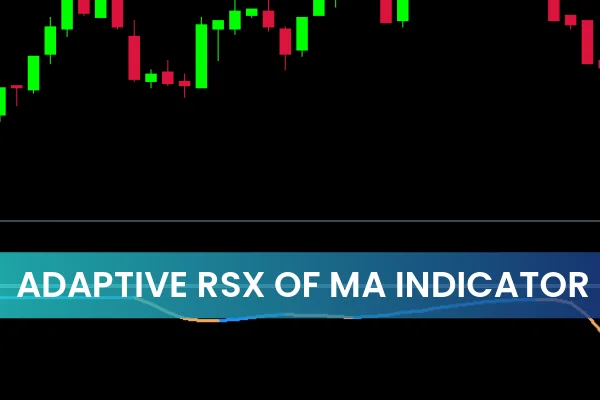 Adaptive RSX of MA Indicator