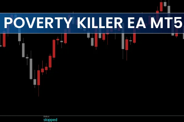 The Poverty Killer EA MT5